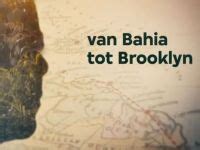 van bahia tot brooklyn caribische verhalen|From Bahia to Brooklyn, Caribbean stories (2023)